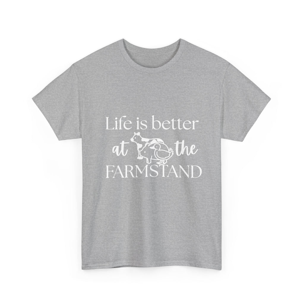 Farmstand T-Shirt — "Life Is Better at the Farmstand" Rustic Farmer Tee