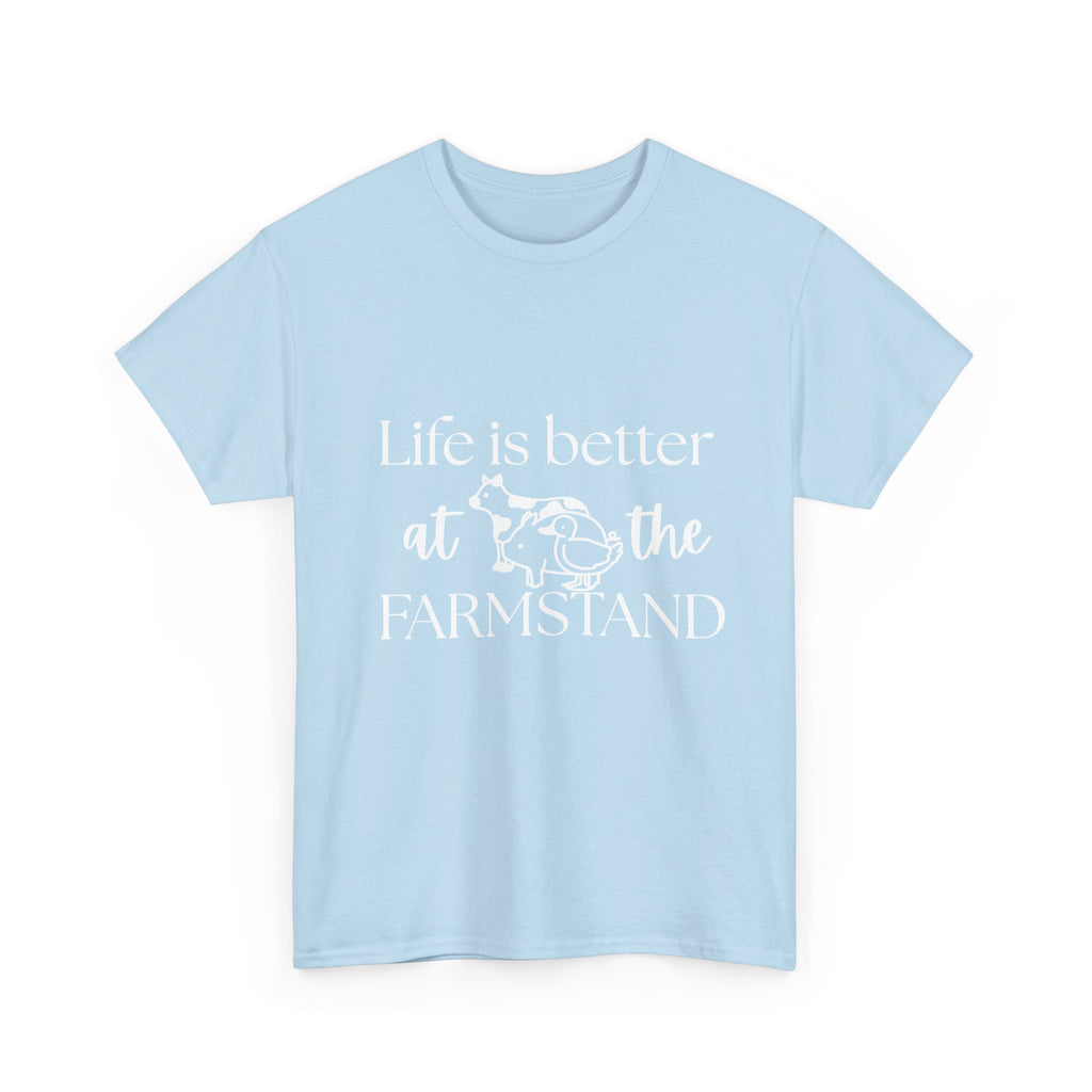 Farmstand T-Shirt — "Life Is Better at the Farmstand" Rustic Farmer Tee