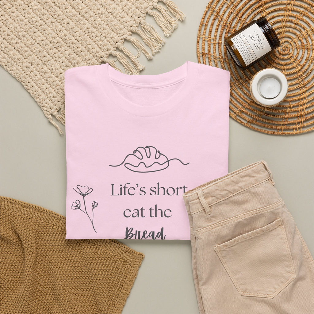 Life's Short Eat Bread Classic Tee
