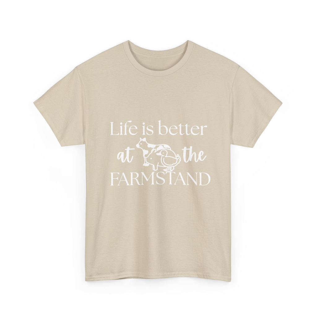Farmstand T-Shirt — "Life Is Better at the Farmstand" Rustic Farmer Tee