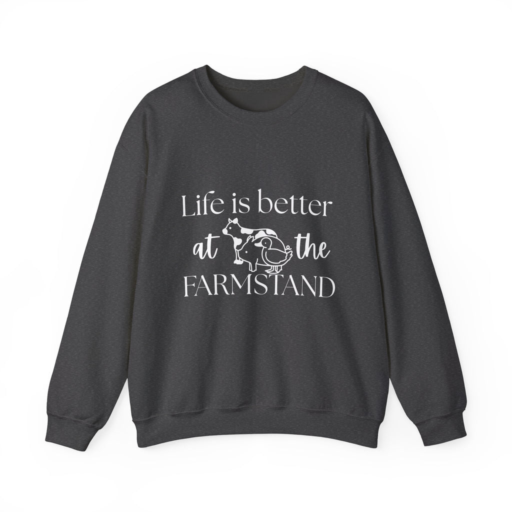 Life is Better at the Farmstand Classic Sweatshirt