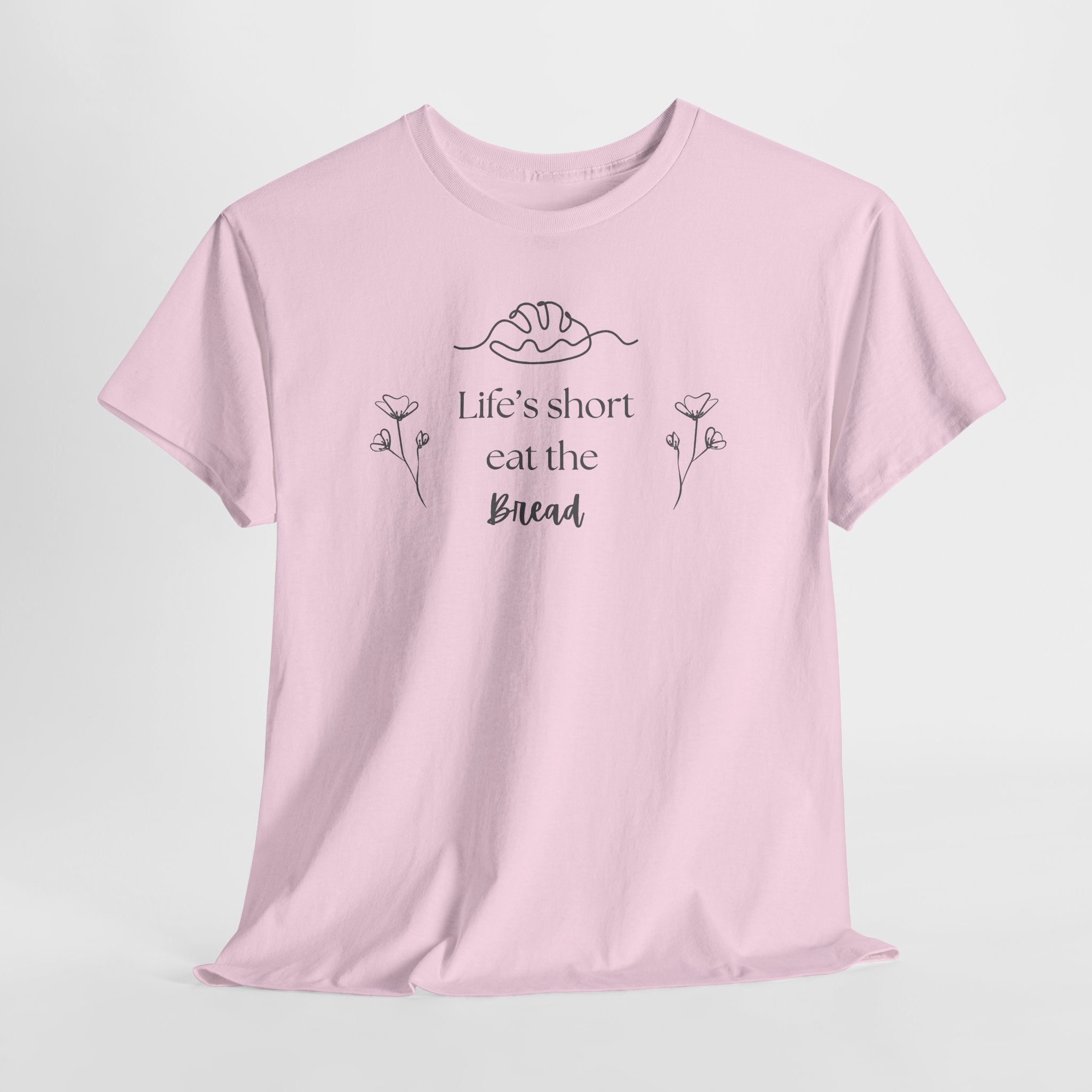 Life's Short Eat Bread Classic Tee