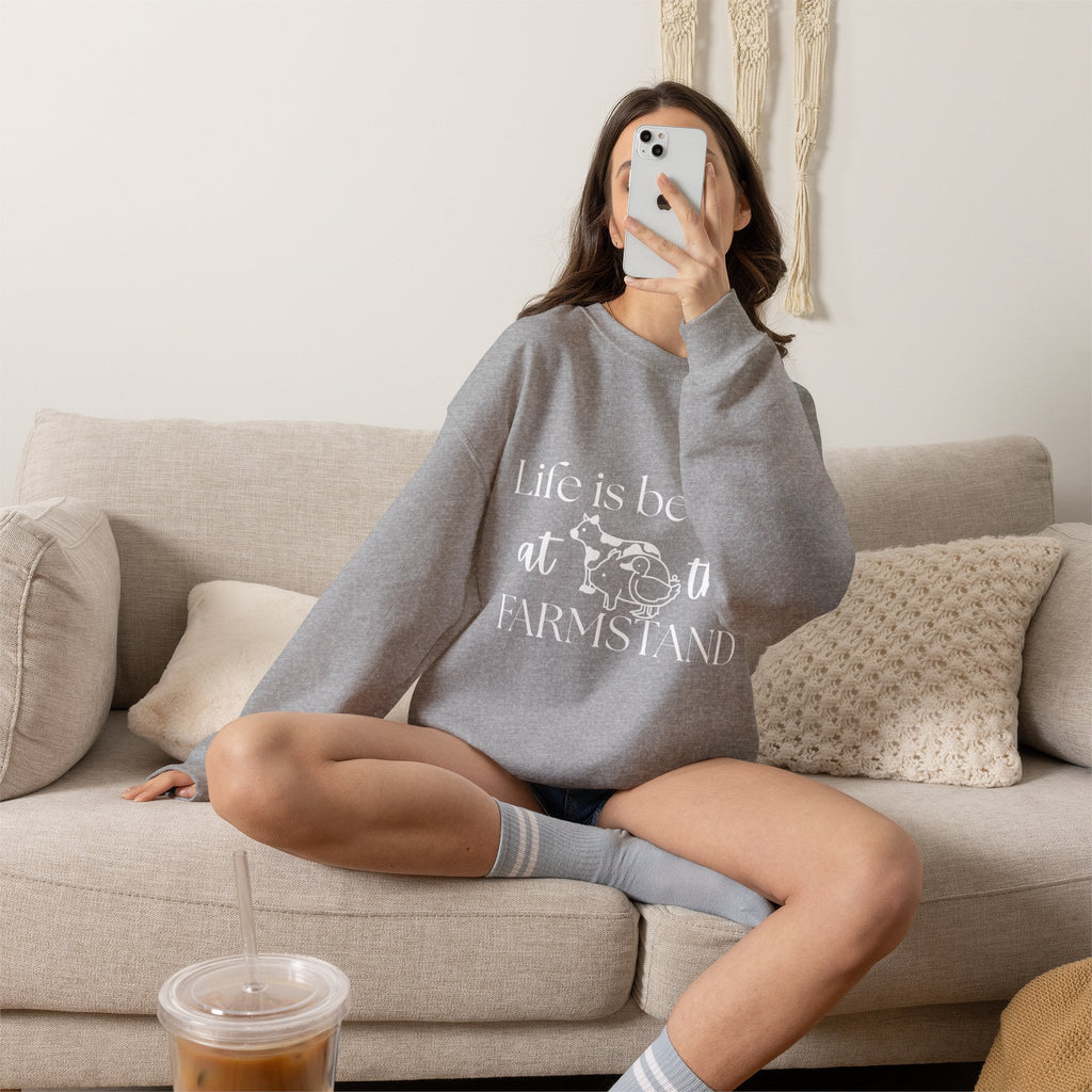 Life is Better at the Farmstand Classic Sweatshirt