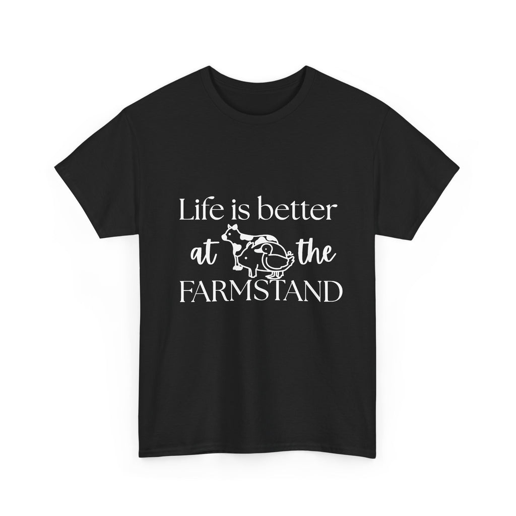 Farmstand T-Shirt — "Life Is Better at the Farmstand" Rustic Farmer Tee